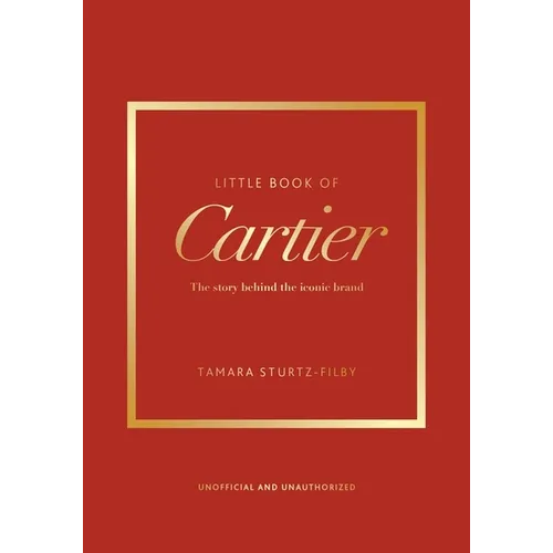 Little Book of Cartier: The Story of the Iconic Jewellery Brand