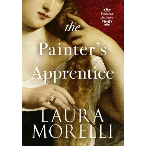 The Painter's Apprentice: A Novel of 16th-Century Venice