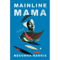 Mainline Mama: A Memoir