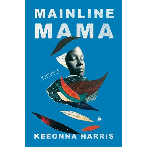 Mainline Mama: A Memoir