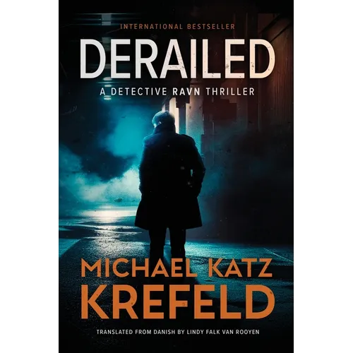 Derailed: A Detective Ravn Thriller
