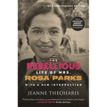 The Rebellious Life of Mrs. Rosa Parks (10th Anniversary Edition)