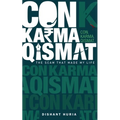 Con. Karma. Qismat.: The Scam That Made My Life