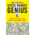 You Can Be a Stock Market Genius: Uncover the Secret Hiding Places of Stock Market Profits