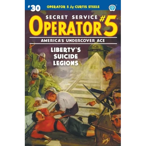 Operator 5 #30: Liberty's Suicide Legions
