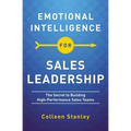Emotional Intelligence for Sales Leadership: The Secret to Building High-Performance Sales Teams