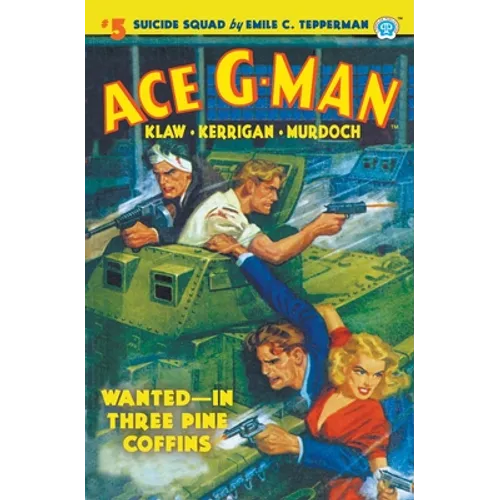 Ace G-Man #5: Wanted-In Three Pine Coffins