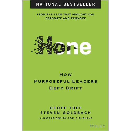 Hone: How Purposeful Leaders Defy Drift