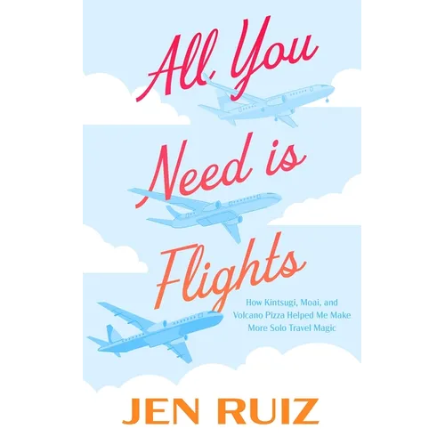All You Need Is Flights: How Kintsugi, Moai, and Volcano Pizza Helped Me Make More Solo Travel Magic