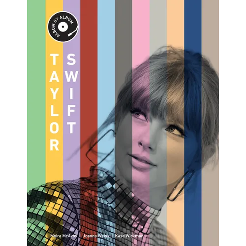 Taylor Swift: Album by Album
