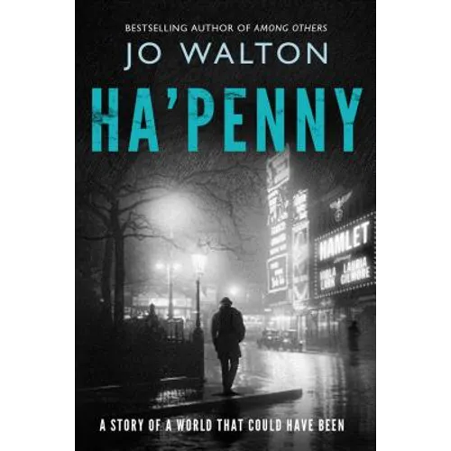 Ha'penny: A Story of a World That Could Have Been