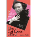 Like a Cat Loves a Bird: The Nine Lives of Muriel Spark