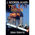 J. Booker Ward: The 9/11 Hoax