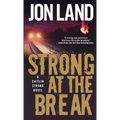 Strong at the Break: A Caitlin Strong Novel