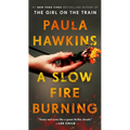 A Slow Fire Burning