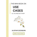 The Mini-Book on Use Cases: All you need, but short