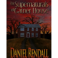The Supernaturals Of Gatner House