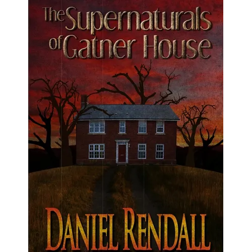 The Supernaturals Of Gatner House - Paperback