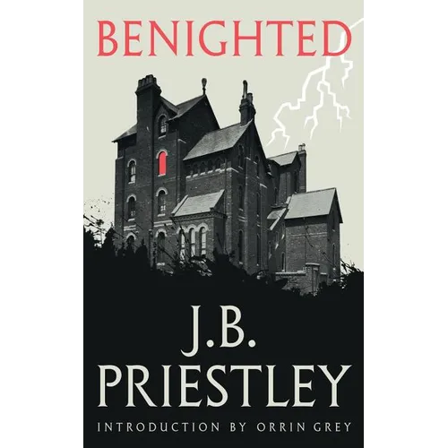 Benighted (Valancourt 20th Century Classics)