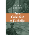 From Calvinist to Catholic