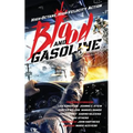 Blood and Gasoline: High-Octane, High-Velocity Action