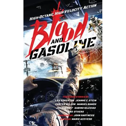 Blood and Gasoline: High-Octane, High-Velocity Action