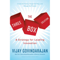 The Three-Box Solution: A Strategy for Leading Innovation