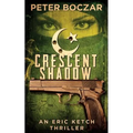 Crescent Shadow: An Eric Ketch Thriller