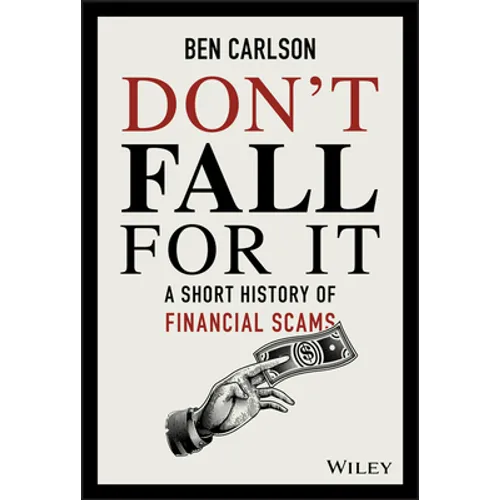 Don't Fall for It: A Short History of Financial Scams