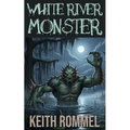 White River Monster
