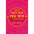 When They Win, You Win: Being a Great Manager Is Simpler Than You Think