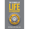 The Flywheel of Life and Leadership