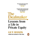 The Dealmaker: Lessons from a Life in Private Equity