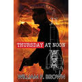Thursday at Noon: A Middle East Spy Thriller