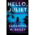 Hello, Juliet