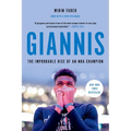 Giannis: The Improbable Rise of an NBA Champion