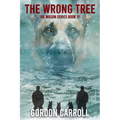 The Wrong Tree: A Gil Mason Novel