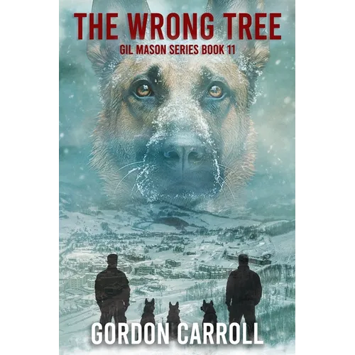 The Wrong Tree: A Gil Mason Novel