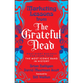 Marketing Lessons from the Grateful Dead