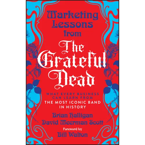 Marketing Lessons from the Grateful Dead
