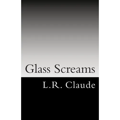 Glass Screams
