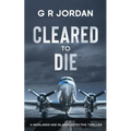 Cleared to Die: A Highlands and Islands Detective Thriller