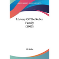 History Of The Keller Family (1905)