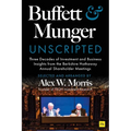 Buffett and Munger Unscripted: Three Decades of Investment and Business Insights from the Berkshire Hathaway Annual Shareholder Meetings
