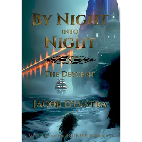 By Night Into Night: The Descent