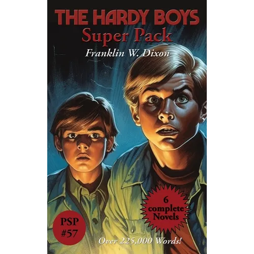 The Hardy Boys Super Pack: The Tower Treasure, the House on the Cliff, the Secret of the Old Mill, the Missing Chums, Hunting for Hidden Gold, the Sho