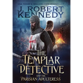 The Templar Detective and the Parisian Adulteress