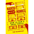 Narconomics: How to Run a Drug Cartel