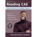 Reading CAE: Eight more practice tests for the Cambridge C1 Advanced