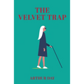 The Velvet Trap
